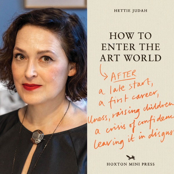 EVENT: How to Enter the Art World After… with Hettie Judah